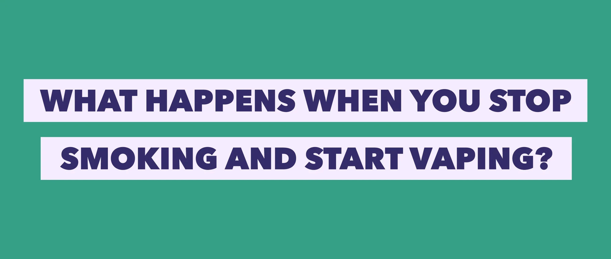 What Happens When You Stop Smoking And Start Vaping?