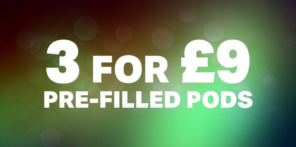 3 for £9 Pre-Filled Pods