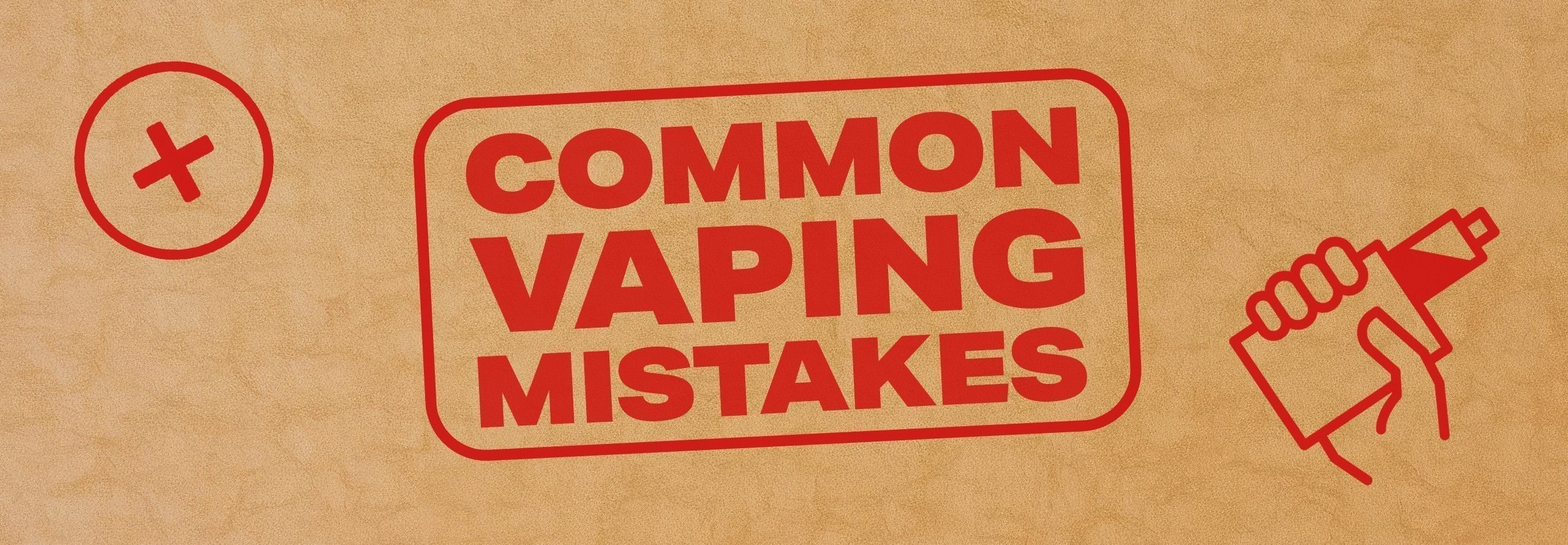 Common Vaping Mistakes to Avoid Ecigwizard Common Vaping Mistakes to Avoid Ecigwizard