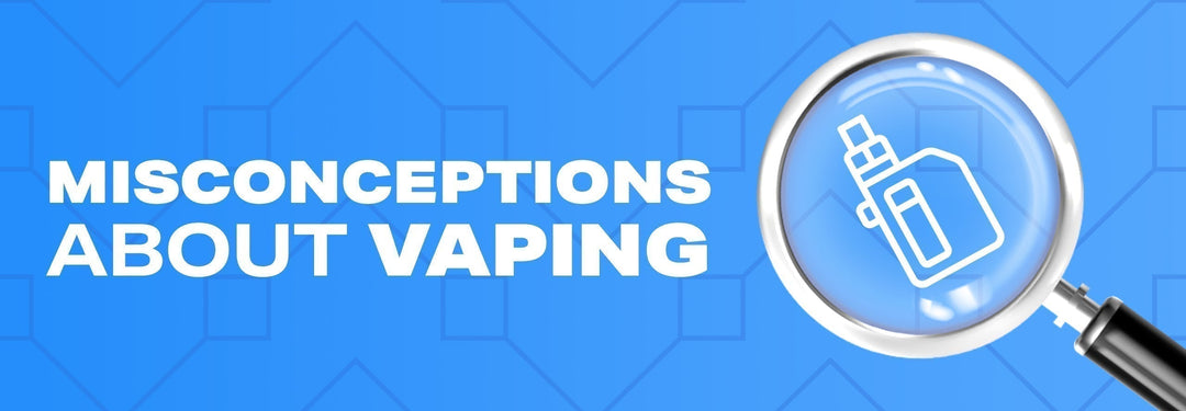 Vaping misconceptions