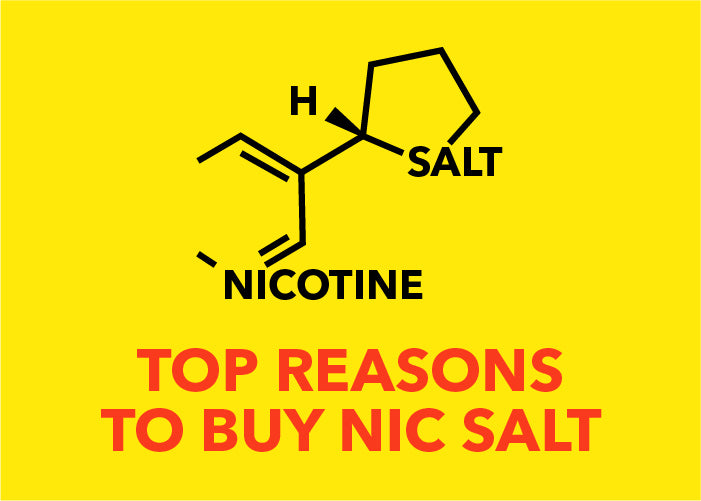 Top Reasons To Buy Nic Salt