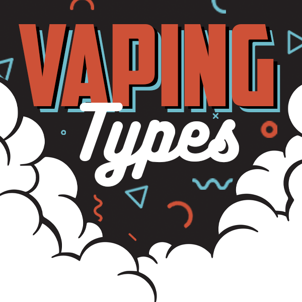 Styles Of Vaping
