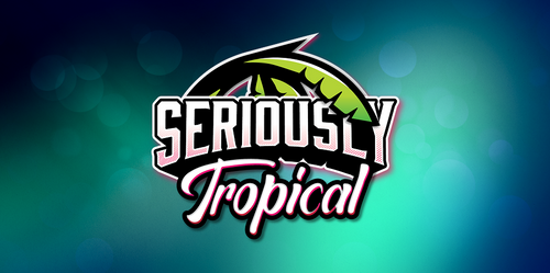 Seriously Tropical