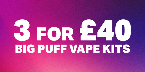3 for £40 Big Puff Vape Kits