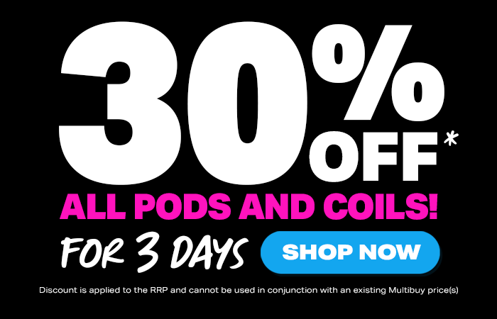 30% Off Pods & Coils