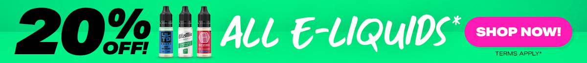 20% Off All E-Liquids